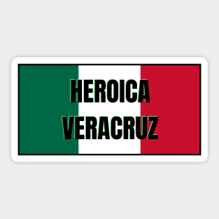 Heroica Veracruz City in Mexican Flag Colors Sticker